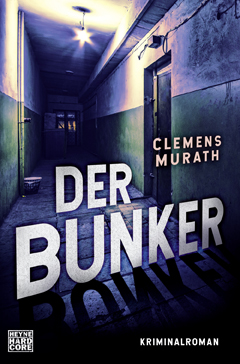 Clemens Murath: Der Bunker