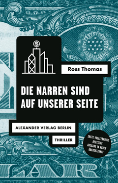 Ross Thomas: Die Narren sind auf unserer Seite