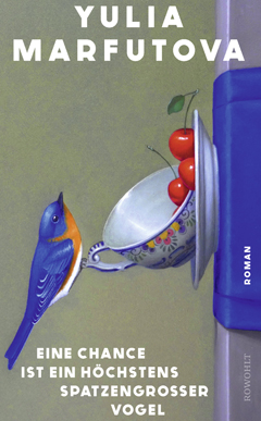 Yulia Marfutova: Eine Chance ist ein h&ouml;chstens spatzengro&szlig;er Vogel